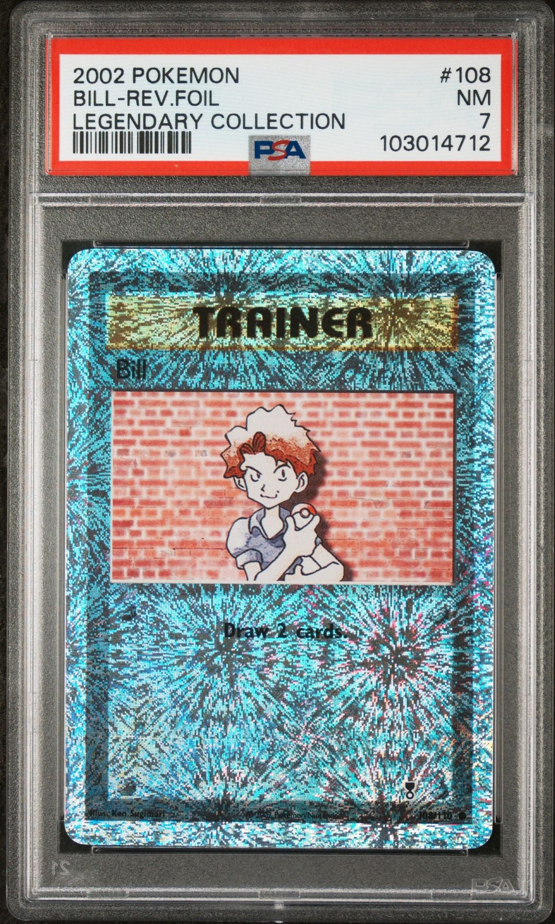Bill #108 - [Reverse Holo, Graded PSA 7] Legendary Collection